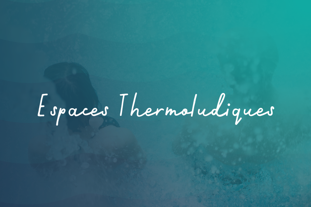 Espaces Thermoludiques